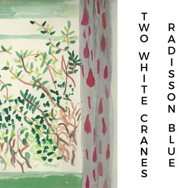 Radisson Blue by Two White Cranes - album cover