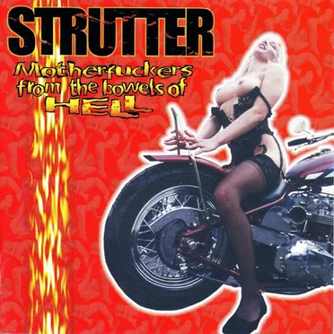 Motherfuckers From The Bowels Of Hell by Strutter - album cover