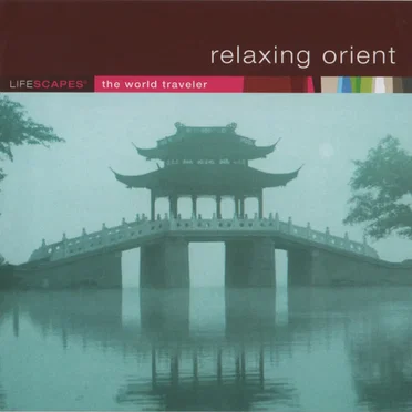 Relaxing Orient by Lifescapes - album cover