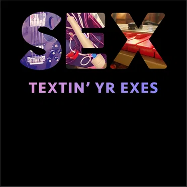 Textin' Yr Exes by SEX - album cover