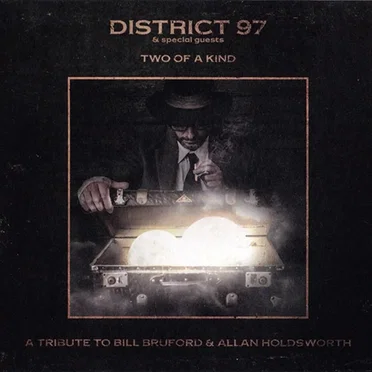 Two of a Kind: A Tribute to Bill Bruford & Allan Holdsworth