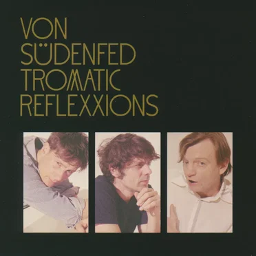 Tromatic Reflexxions by Von Südenfed - album cover