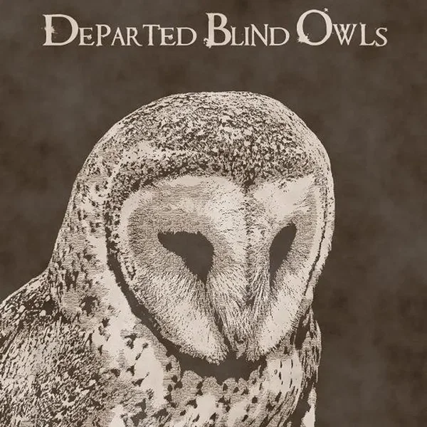 Departed Blind Owl
