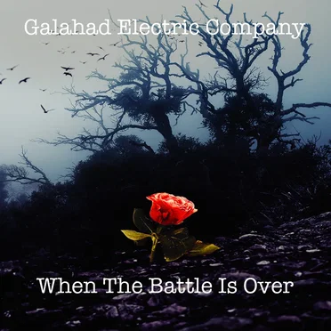 When the Battle Is Over by Galahad Electric Company - album cover