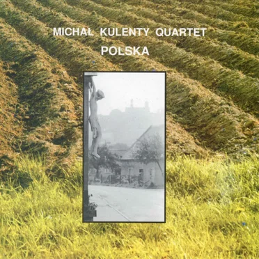 Polska by Michał Kulenty Quartet - album cover