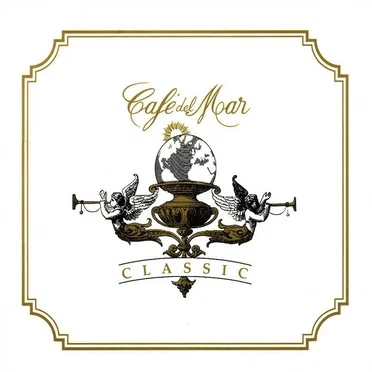 Café del Mar: Classic by Various Artists - album cover