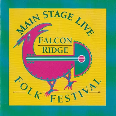 Main Stage Live: Falcon Ridge Folk Festival by Various Artists - album cover