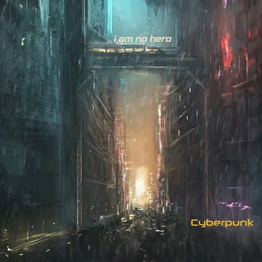 Cyberpunk by I am no hero - album cover