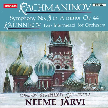Rachmaninov: Symphony no. 3 in A minor, op. 44 / Kalinnikov: Two Intermezzi for Orchestra