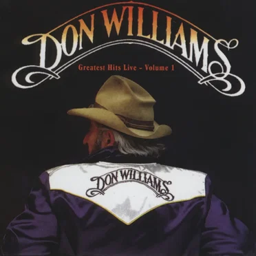 Don Williams Live: Greatest Hits Volume 1