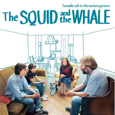 The Squid and the Whale: Soundtrack to the Motion Picture by Various Artists - album cover