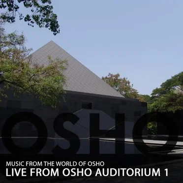 Live From Osho Auditorium 1 by Music From the World of Osho - album cover