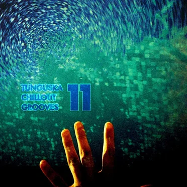 Tunguska Chillout Grooves, Volume 11