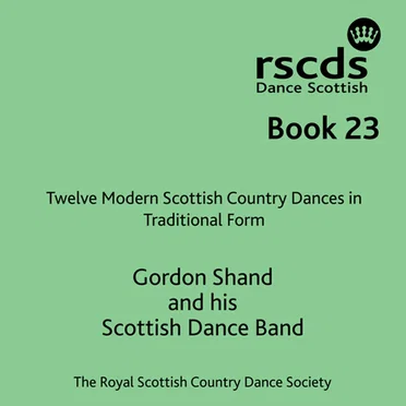 Book 23: Twelve Modern Scottish Country Dances in Traditional Form
