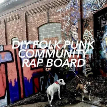 DIY FOLK PUNK COMMUNITY RAP BOARD