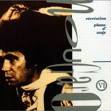 Grand angle, Volume VI: Récréation / Plume d’ange