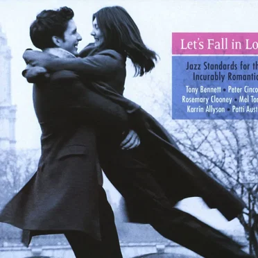 Let’s Fall in Love: Jazz Standards for the Incurably Romantic by Various Artists - album cover