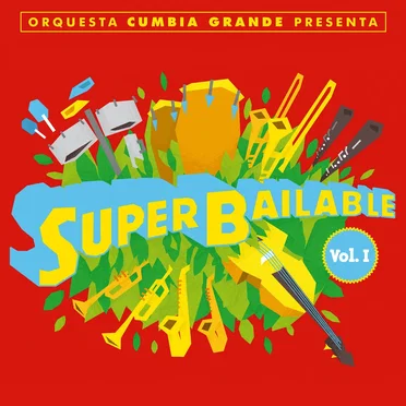 Superbailable Vol. 1 by Orquesta Cumbia Grande - album cover