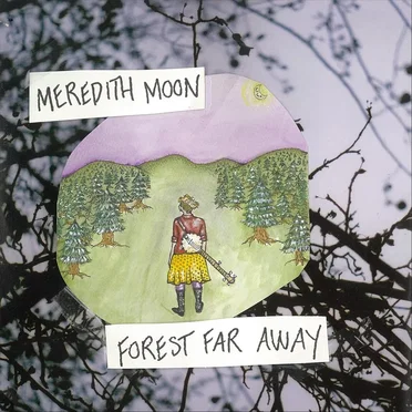 Forest Far Away by Meredith Moon - album cover