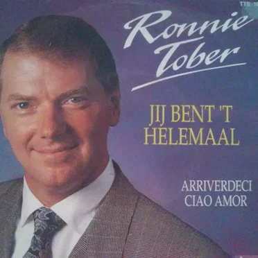 Jij bent ’t helemaal / Arriverdeci, ciao amor