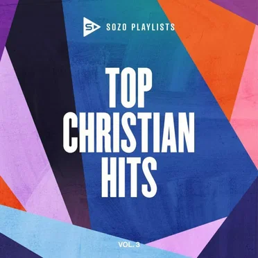 SOZO Playlists: Top Christian Hits Vol. 3 by Various Artists - album cover