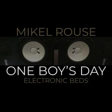 One Boy’s Day (Electronic Beds)