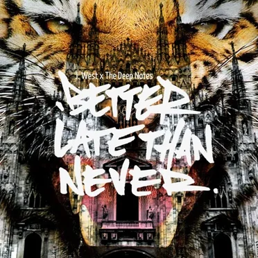 Better Late Than Never by J. West - album cover