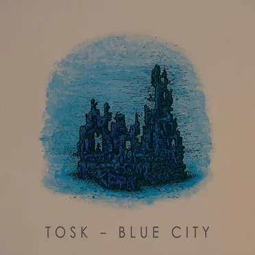 Blue City by Tosk - album cover