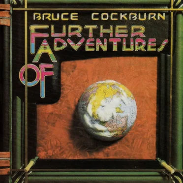 Further Adventures Of by Bruce Cockburn - album cover