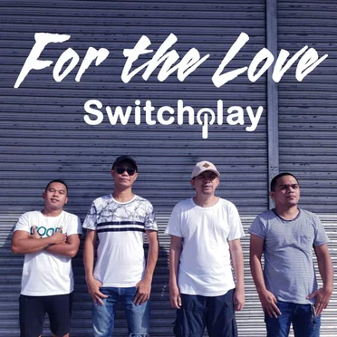 For the Love by Switchplay - album cover
