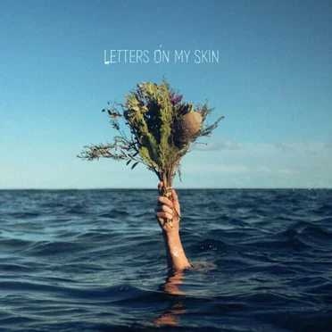 Letters on My Skin