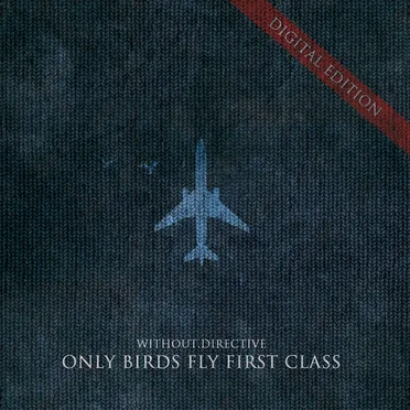 Only Birds Fly First Class