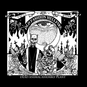 Old Fashion Hellfire by Dead Animal Assembly Plant - album cover