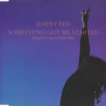 Something Got Me Started