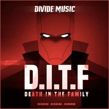 D.I.T.F (Death In the Family)