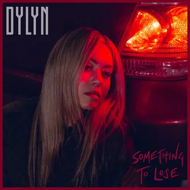 Something to Lose by DYLYN - album cover