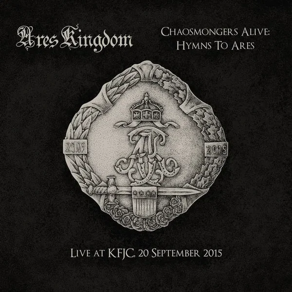 Chaosmongers Alive: Hymns to Ares (Live at KFJC)