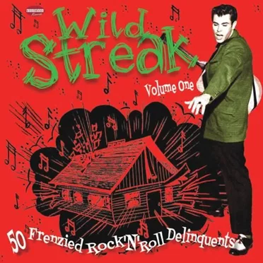 Wild Streak Volume One 50 Frenzied Rock’N’Roll Delinquents by Various Artists - album cover