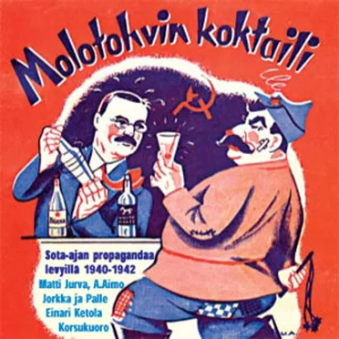 Molotohvin koktaili: Sota-ajan propagandaa levyillä 1940–1942 by Various Artists - album cover