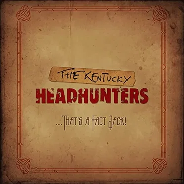....That’s a Fact Jack! by The Kentucky Headhunters - album cover
