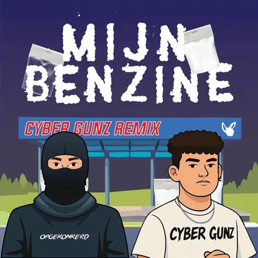 Mijn Benzine (Cyber Gunz remix)