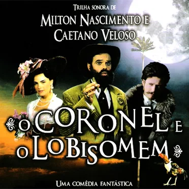 O Coronel E o Lobisomem - Uma Comédia Fantástica