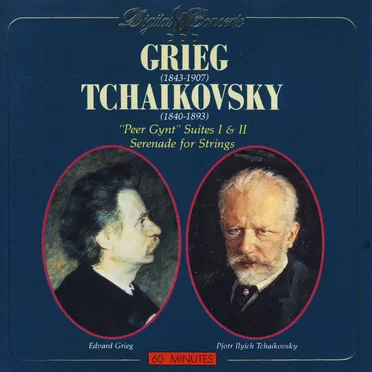 Grieg: "Peer Gynt" Suites I & II / Tchaikovsky: Serenade for String Orchestra Op 48