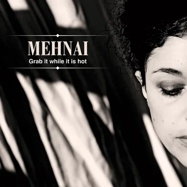 Grab It While It’s Hot by MeHnai - album cover