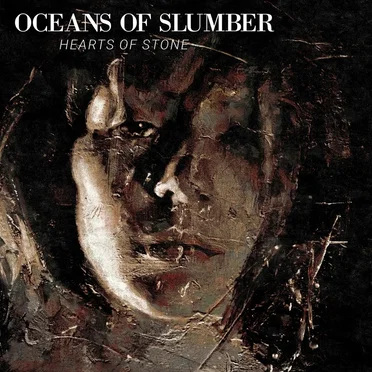 Hearts of Stone by Oceans of Slumber - album cover