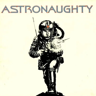 Astronaughty by Astronaughty - album cover