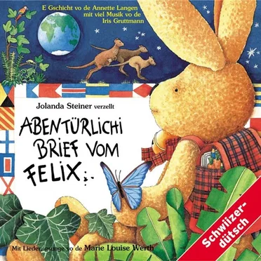 Abentürlichi Brief vom Felix by Jolanda Steiner - album cover