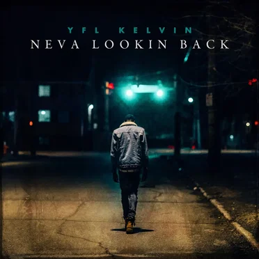 Neva Lookin Back by YFL Kelvin - album cover