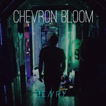 Henry by Chevron Bloom - album cover