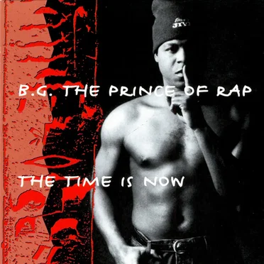 The Time Is Now by B.G. The Prince of Rap - album cover